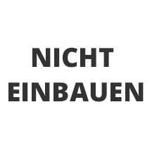 nicht einbauen